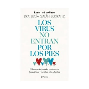 Planeta - Libro Los Virus No Entran Por Los Pies | Lucía Galán