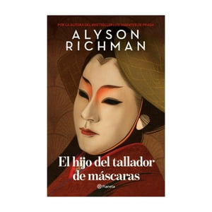 Planeta - Libro El Hijo Del Tallador De Máscaras - Alyson Richman