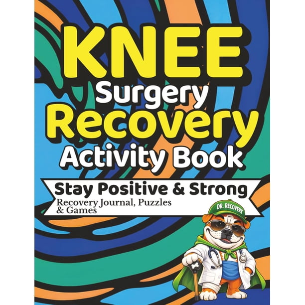 Libro de actividades para la recuperación de cirugía de rodilla: diario, rompecabezas y juegos