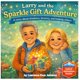thumbnail image 1 of Libro publicado de forma independiente Larry Sparkle Gift Adventure, 1 of 1