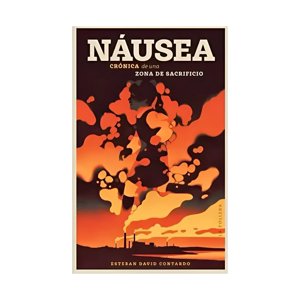 La Pollera - Libro Náusea. Crónica De Una Zona De Sacrificio /601