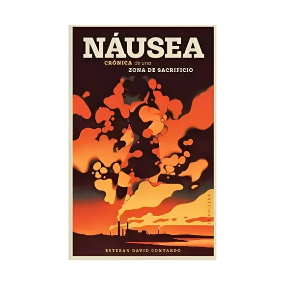 LIBRO NÁUSEA. CRÓNICA DE UNA ZONA DE SACRIFICIO /601