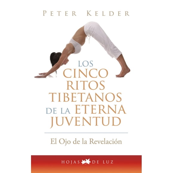 Cinco Ritos Tibetanos De La Eterna Juventud