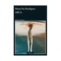 Tusquets - Libro Arca María Paz Rodríguez