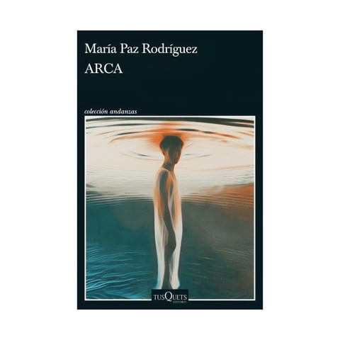 Tusquets - Libro Arca /María Paz Rodríguez