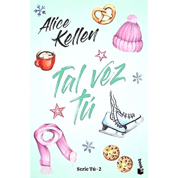Libro Tal vez tú - Alice Kellen