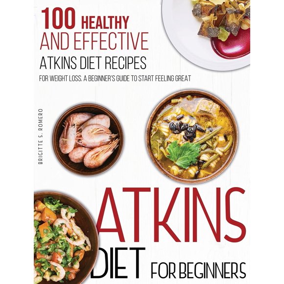 Libro Brigitte S. Romero: Dieta Atkins para Principiantes – 100 recetas saludables y efectivas para perder peso
