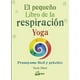 thumbnail image 1 of Libro El Pequeño Libro De La Respiración. Yoga - Scott Shaw, 1 of 2