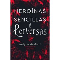 Ediciones Urano - Libro Heroínas Sencillas Y Perversas