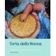 thumbnail image 1 of Torta della Nonna: una colección de los mejores dulces italianos caseros, 1 of 1
