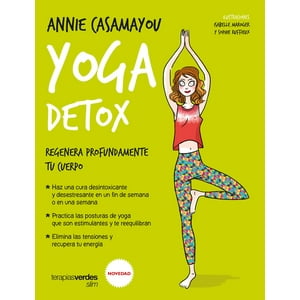 Terapias Verdes - Yoga Detox. R E G E N E R A Profundamente Tu Cuerpo