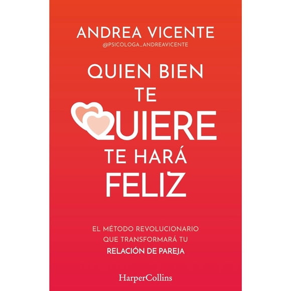 Quien bien te quiere te hará feliz