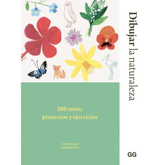 Dibujar la naturaleza. 100 retos, proyectos y ejercicios