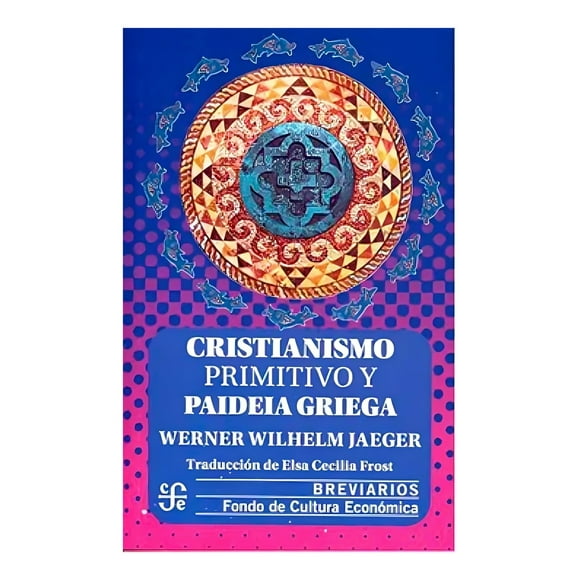 Libro Cristianismo Primitivo Y Paideia Griega - Werner Jaeg