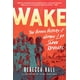 thumbnail image 1 of Libro Simon & Schuster – Wake: La historia oculta de las rebeliones de esclavos lideradas por mujeres, 1 of 1