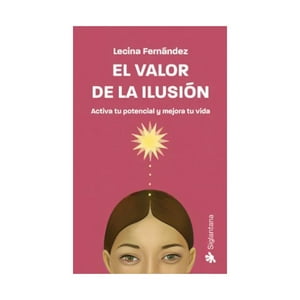Siglantana - Libro El Valor De La Ilusión - Lecina Fernández
