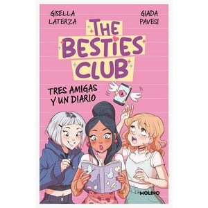 Molino - Libro The Besties Club. Tres Amigas Y Un Diari - Gisella Laterza - Giada Pavesi