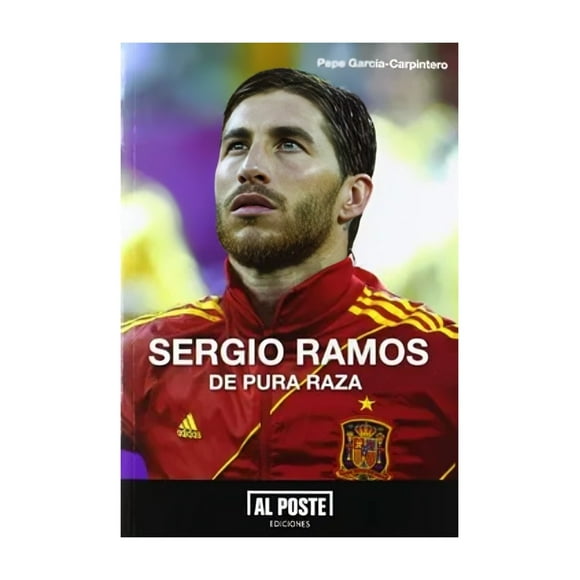 Libro Sergio Ramos De Pura Raza Pepe García carpintero