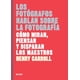 thumbnail image 2 of Los Fotógrafos Hablan Sobre La Fotografía, 2 of 3