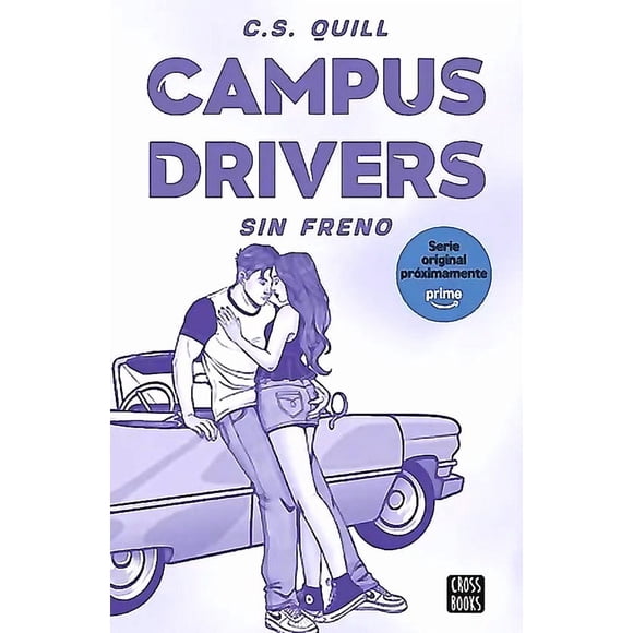 Libro Campus Drivers 1. Sin freno - C. S. Quill