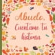 thumbnail image 1 of Abuelo, cuéntame tu historia: 120 preguntas para descubrir, 1 of 1
