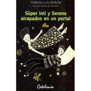 Catalonia - Libro Super Inti Y Serena Atrapados En Un Portal