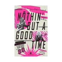 Océano - Libro Nothin' But A Good Time-Tom Beaujour