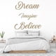 thumbnail image 2 of Decomural Dream Imagine Believe Inspirational WS-44271, 2 of 2