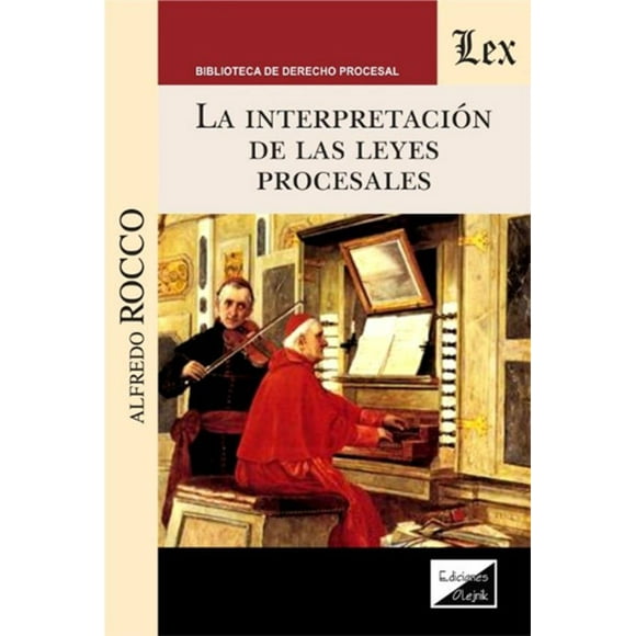 LIBRO INTERPRETACIÓN DE LAS LEYES PROCESALES - ALFREDO ROCC