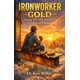 thumbnail image 1 of Ironworker Gold: Enfrentando la vida con humor cuando la realidad golpea, 1 of 1