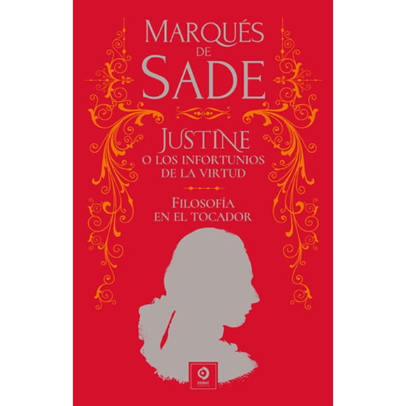 Libro Justine y los infortunios de la Virtud; Filosofia en el tocador (Piel de Clasicos)