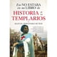 thumbnail image 1 of Eso No Estaba En Mi Libro De Historia De Los Templarios, 1 of 2