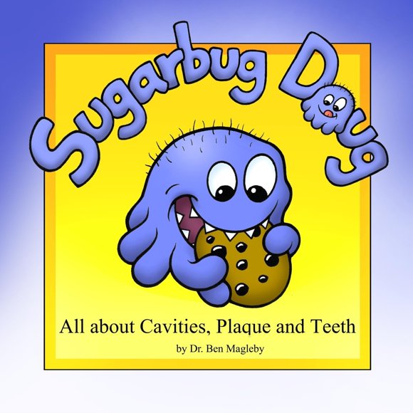 Libro Booksurge Publishing Sugarbug Doug: Todo sobre las caries