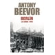 thumbnail image 1 of Berlín, La Caída: 1945 - Antony Beevor, 1 of 2