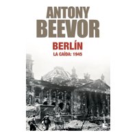 Booket - Berlín, La Caída: 1945 - Antony Beevor