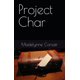 thumbnail image 1 of Libro: Project Char, publicado de forma independiente, 1 of 1