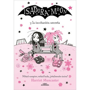 Alfaguara Infantil Y Juvenil - Libro Isadora Moon 12: Y La Invitacion Secreta