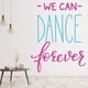 thumbnail image 3 of Decomural Dancing Dance Forever Sticker WS-46173, 3 of 3
