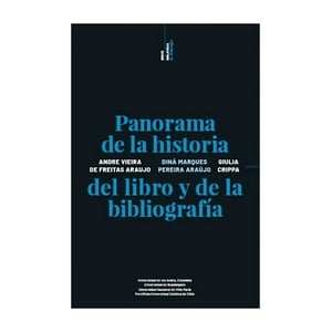 Ediciones Uc - Panorama De La Historia Del Libro Y De La Bibliografía / An