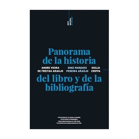 Ediciones Uc - Panorama De La Historia Del Libro Y De La Bibliografía / An