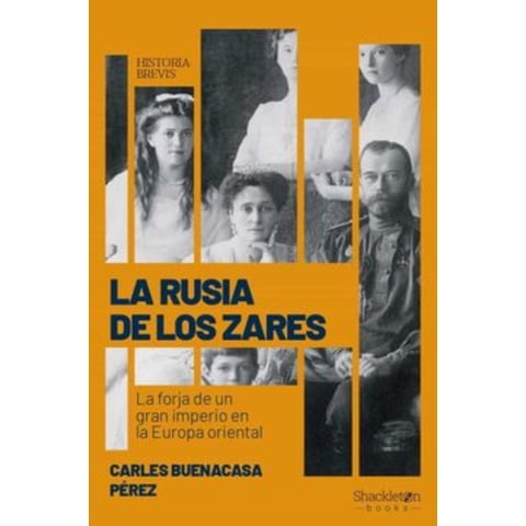 Shackleton Books - La Rusia De Los Zares