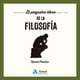 thumbnail image 1 of El Pequeño Libro De La Filosofía, 1 of 2