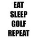 thumbnail image 1 of Decomural Eat Sleep Golf Repeat Golf WS-43066, 1 of 2