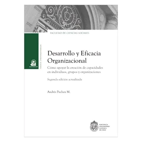 Ediciones Uc - Libro Desarrollo Y Eficacia Organizacional - Andrés Puches