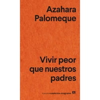 Anagrama - Libro Vivir Peor Que Nuestros Padres