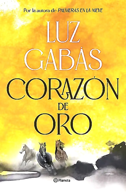 Planeta - Libro Corazón De Oro - Luz Gabás