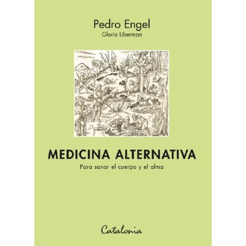 Catalonia Libro Medicina Alternativa. Para Sanar E