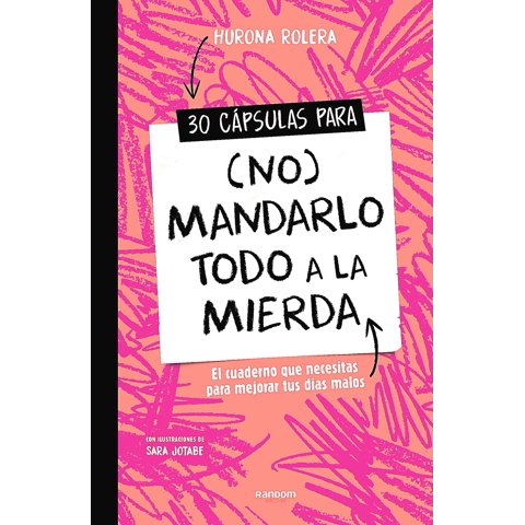 Random Comics - Libro 30 Cápsulas Para (No) Mandarlo Todo A La Mierda