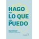 thumbnail image 1 of Libro Hago lo que puedo: Reflexiones para conectar con tu coherencia emocional, 1 of 1
