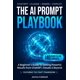 thumbnail image 1 of Libro The AI Prompt Playbook: Domina la ingeniería de prompts de IA, 1 of 1